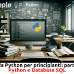 Python e Database SQL: Guida Python per principianti – parte 10