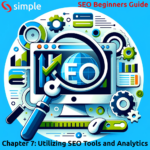 Utilizing SEO Tools and Analytics – Chapter 7