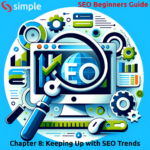 Keeping Up with SEO Trends – Chapter 8
